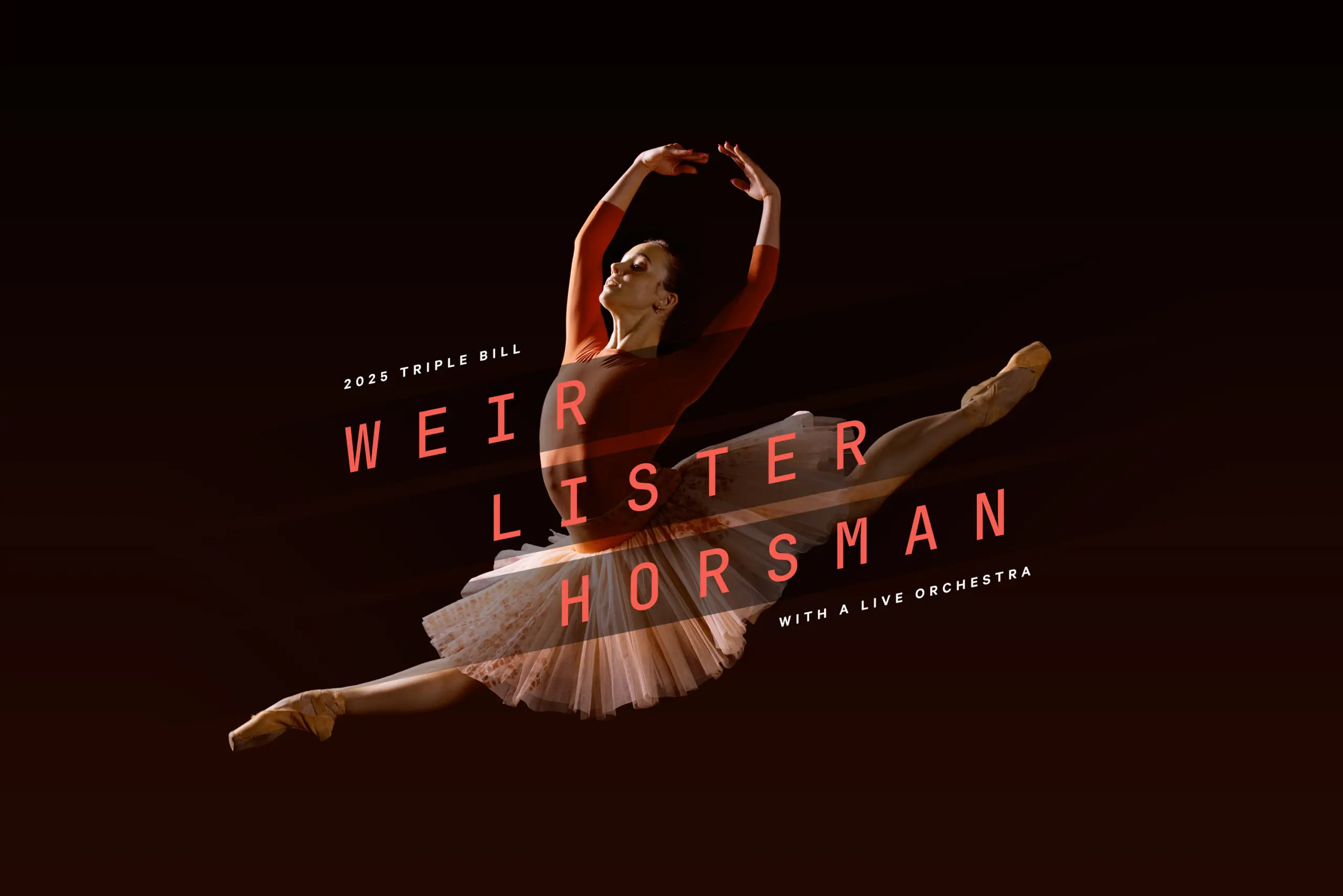 A ballerina in a mid-air split leap, arms raised gracefully, wearing a tutu and pointe shoes. Overlay text reads: "2015 Triple Bill - Weir Lister Horsman with a live orchestra.